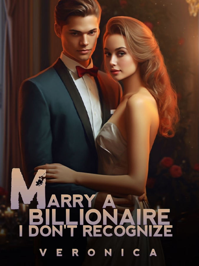 Marrying A Billionaire I Don't Recognize - Veonica - Hinovel