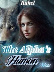 The Alpha's Human Mate - Rakel - Hinovel