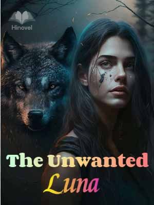 Chapter 7 - The Unwanted Luna - Eve.M - Hinovel