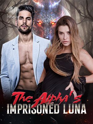 The Alpha’s Imprisoned Luna - Elena Rianna - Hinovel